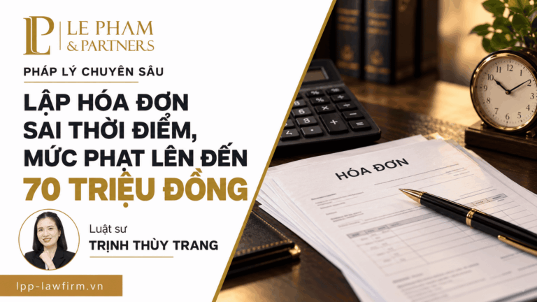 LẬP HÓA ĐƠN SAI THỜI ĐIỂM, MỨC PHẠT LÊN ĐẾN 70 TRIỆU ĐỒNG (1)